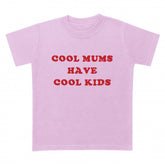 cool mums have cool kids baby pink t-shirt