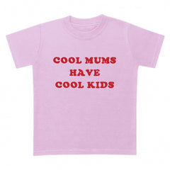 cool mums have cool kids baby pink t-shirt
