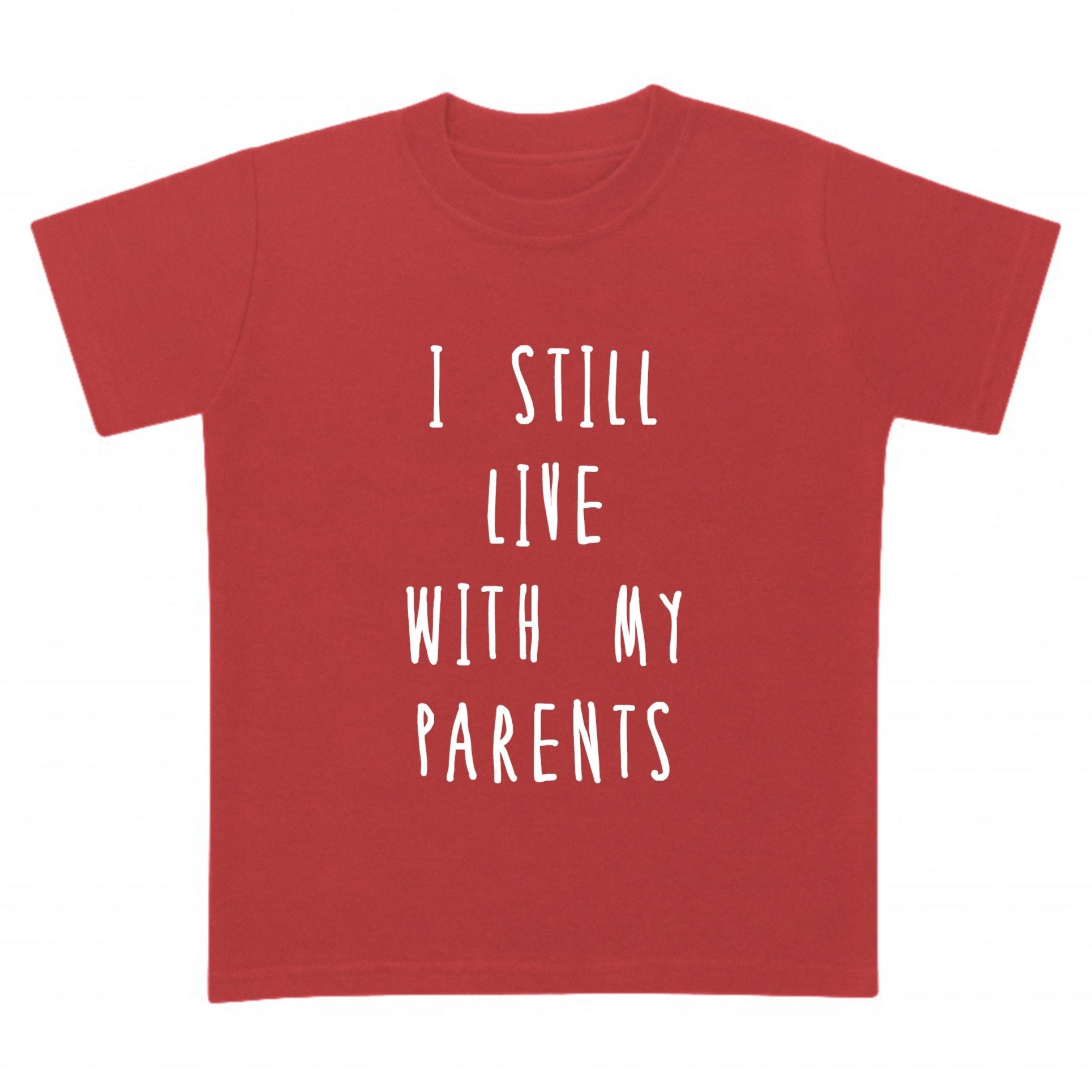 I still live with my parents kids novelty t-shirt in red