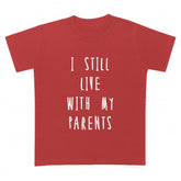 I still live with my parents kids novelty t-shirt in red