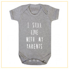 I still live with my parents baby onesie in grey