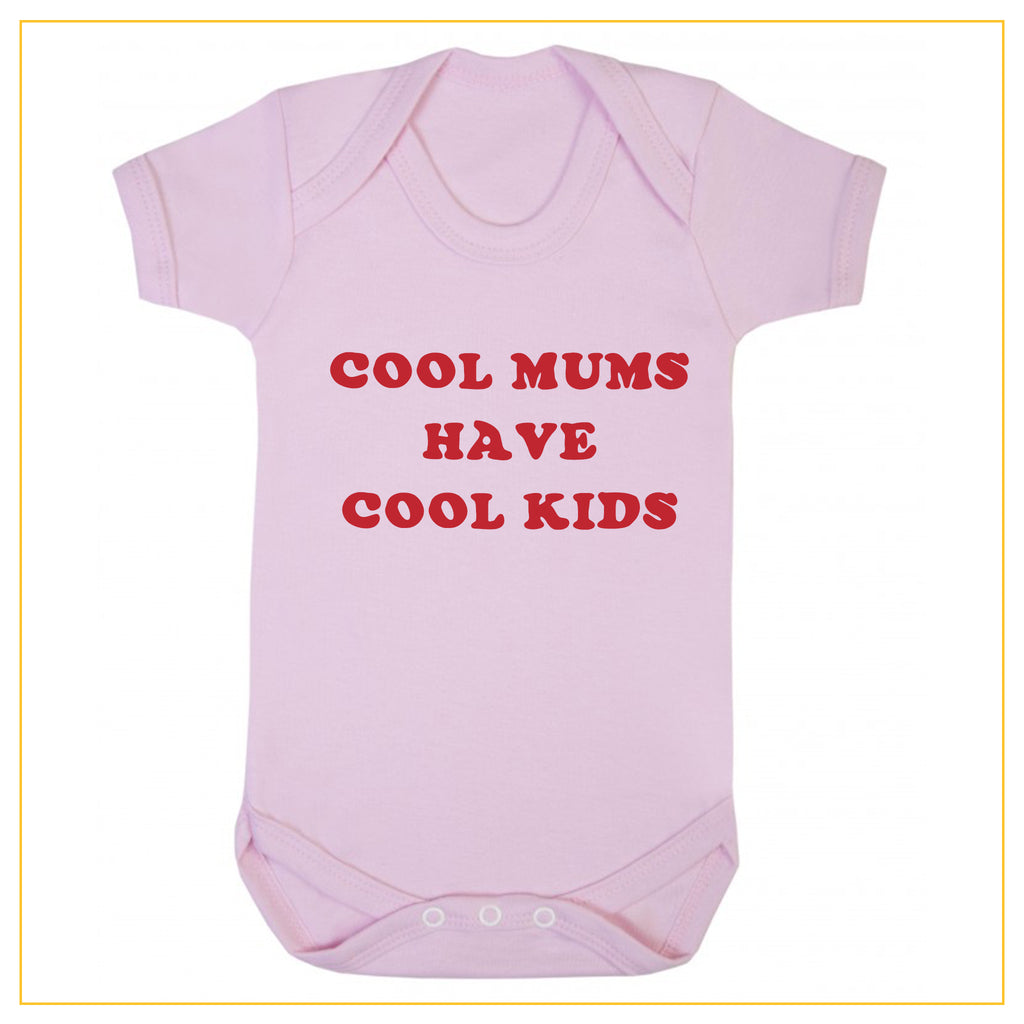 cool mums have cool kids baby onesie in dust pink
