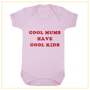 cool mums have cool kids baby onesie in dust pink