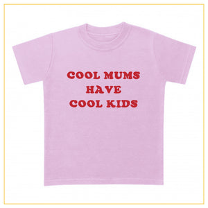 cool mums have cool kids baby pink t-shirt