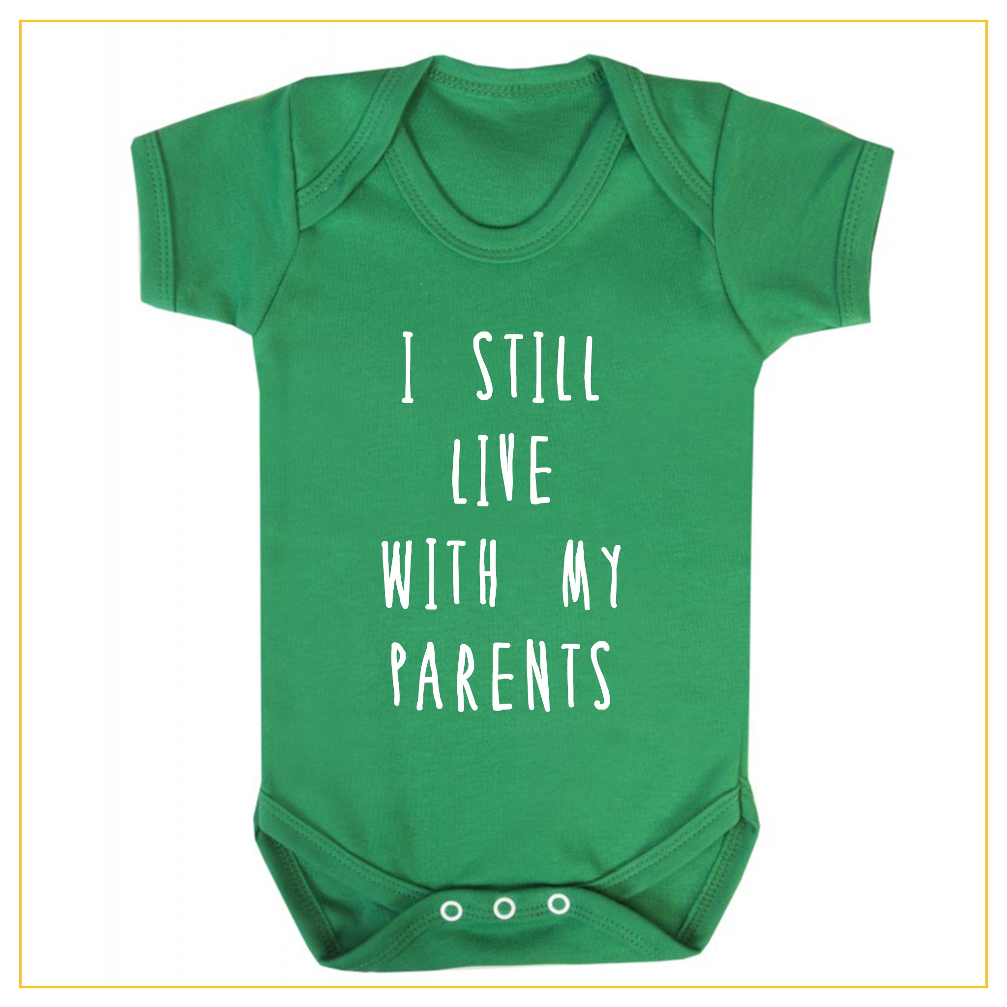 I still live with my parents baby onesie in green