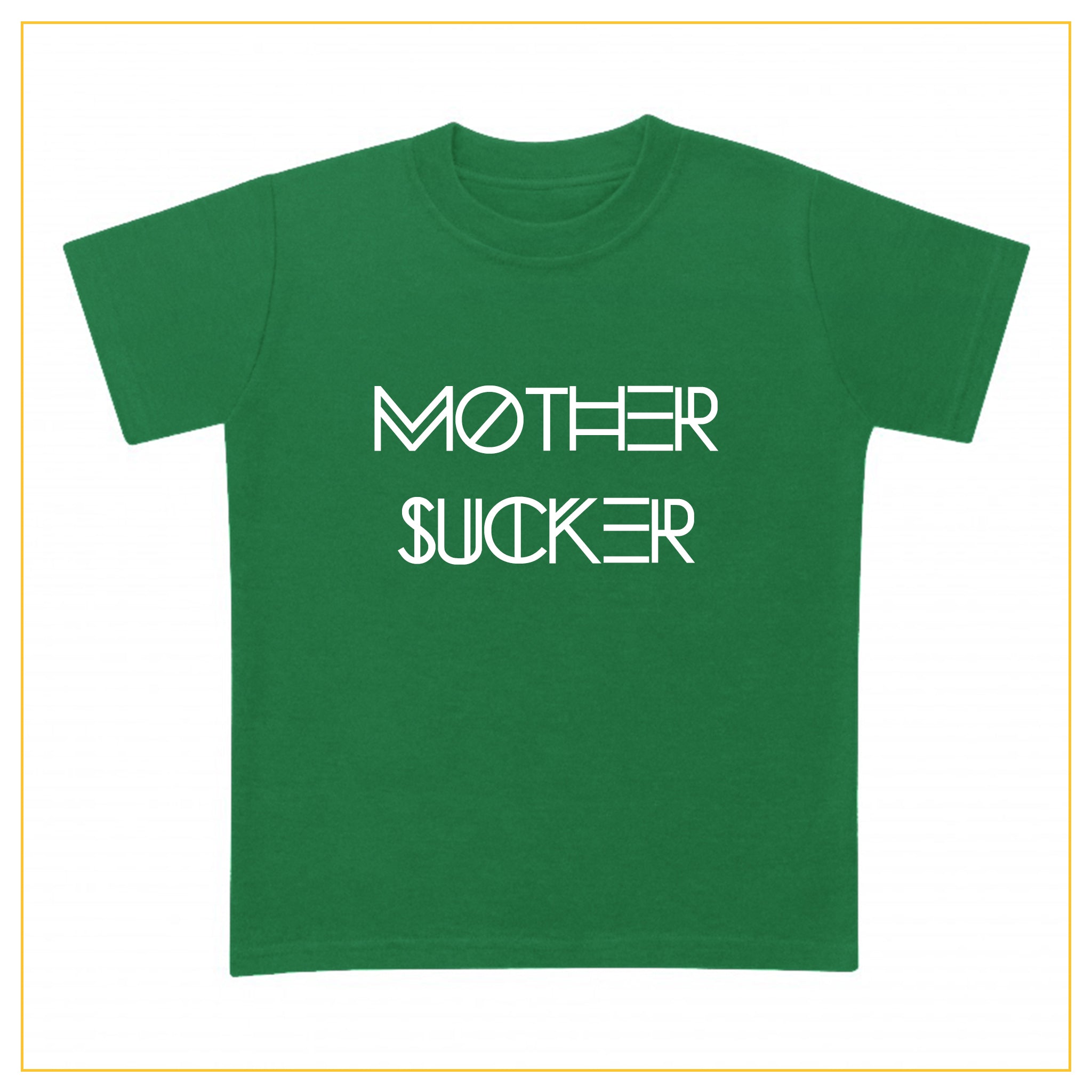 green t-shirt for babies with a mother sucker print